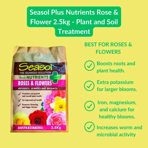 Seasol Plus Nutrients Rose & Flower 2.5kg – Premium plant and soil treatment that enhances growth and encourages stunning blooms in roses and flowers.